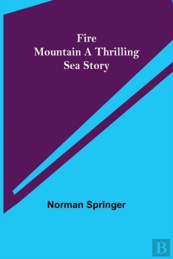 Bertrand.pt - Fire Mountain A Thrilling Sea Story