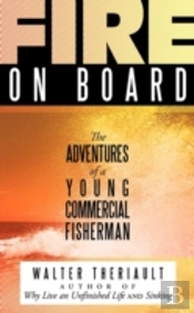 Fire On Board: The Adventures Of A Young