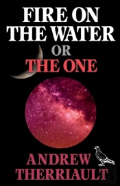 Fire On The Water Or The One