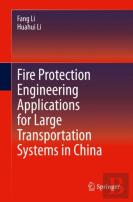 Fire Protection Engineering Applications For Large Transportation Systems In China