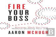 Fire Your Boss