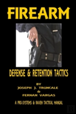 Bertrand.pt - Firearm Defense And Retention Tactics