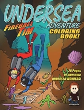 Fireball Tim'S Undersea Coloring Book