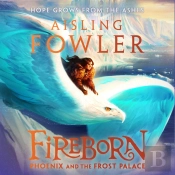 Fireborn: Phoenix And The Frost Palace
