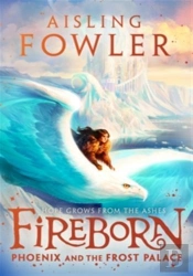 Fireborn: Phoenix And The Frost Palace
