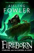 Fireborn: Starling And The Cavern Of Light
