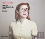 Firecrackers: Female Photography Now