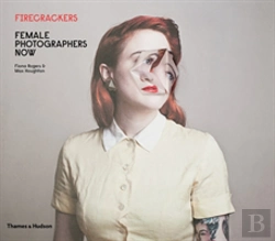 Bertrand.pt - Firecrackers: Female Photography Now