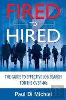 Fired To Hired