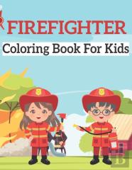 Firefighter Coloring Book For Kids