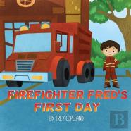 Firefighter Fred'S First Day