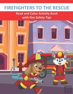 Bertrand.pt - Firefighters To The Rescue Read And Color Activity Book With Fire Safety Tips
