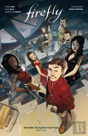 Firefly: Return To Earth That Was Vol. 1