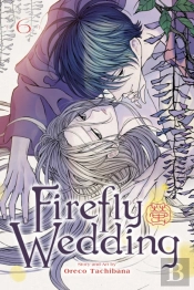 Firefly Wedding, Vol. 6