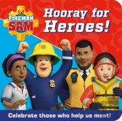 Fireman Sam Hooray For Heroes!