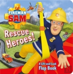 Bertrand.pt - Fireman Sam Rescue Heroes! A Lift-And-Look Flap Book