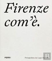 Firenze Com'E/Florence As It Is