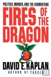 Fires Of The Dragon:  Politics, Murder,