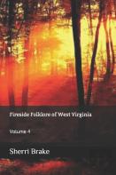 Fireside Folklore Of West Virginia