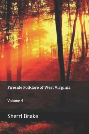 Fireside Folklore Of West Virginia