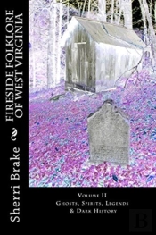 Fireside Folklore Of West Virginia