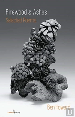 Bertrand.pt - Firewood And Ashes: New Selected Poems