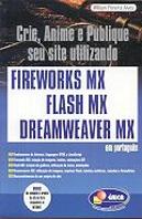 Fireworks MX, Flash MX, Dreamweaver MX