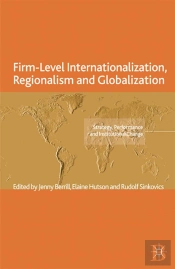 Firm-Level Internationalization, Regionalism And Globalization