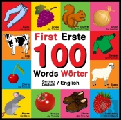 First 100 Words - Erste 100 Worter - German/English - Deutsch/English