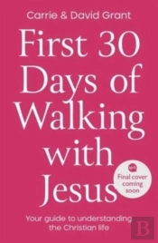 First 30 Days Of Walking With Jesus