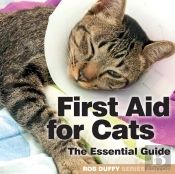 First Aid For Cats The Essential Guide