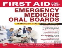 First Aid For The Emergency Medicine Oral Boards, Second Edition