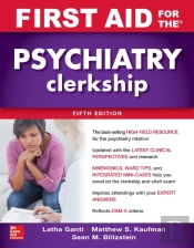 First Aid For The Psychiatry Clerkship, Fifth Edition