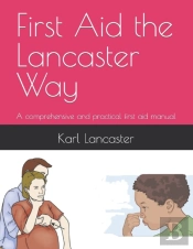 First Aid The Lancaster Way