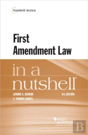 First Amendment Law In A Nutshell