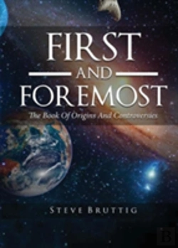 Bertrand.pt - First And Foremost: The Book Of Origins And Controversies