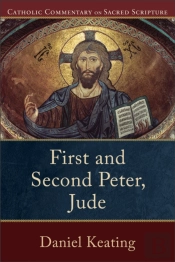 First And Second Peter, Jude (Catholic Commentary On Sacred Scripture)