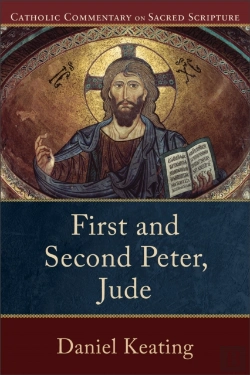 Bertrand.pt - First And Second Peter, Jude (Catholic Commentary On Sacred Scripture)