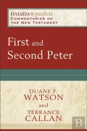 First And Second Peter (Paideia: Commentaries On The New Testament)