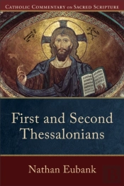 First And Second Thessalonians (Catholic Commentary On Sacred Scripture)