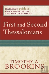 First And Second Thessalonians (Paideia: Commentaries On The New Testament)