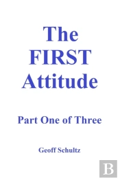First Attitude - Part One Of Three