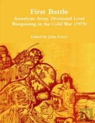 First Battle American Army Divisional Level Wargaming In The Cold War (1979)