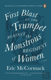 First Blast Of The Trumpet Against The Monstrous Regiment Of Women