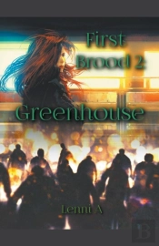 First Brood: Greenhouse