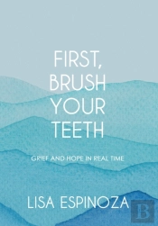First, Brush Your Teeth