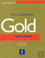 First Certificate Goldcoursebook