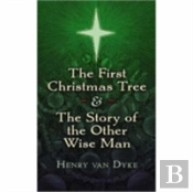 First Christmas Tree And The Story Of The Other Wise Man