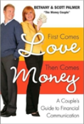 First Comes Love, Then Comes Money: A Couples Guide To Financial Communi Cation