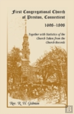 Bertrand.pt - First Congregational Church Of Preston, Connecticut 1698-1898 Together With Statistics Of The Church Taken From The Church Records